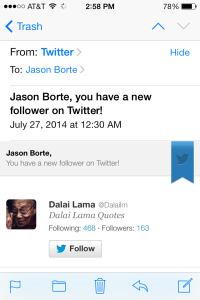 Is it a coincidence that the Dalai Lama started following me on twitter the other day?